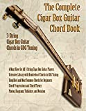 The Complete Cigar Box Guitar Chord Book: 3-String Cigar Box Guitar Chords in GDG Tuning (English Edition)