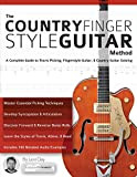 The Country Fingerstyle Guitar Method: A Complete Guide to Travis Picking, Fingerstyle Guitar, & Country Guitar Soloing: Complete Guide to ...