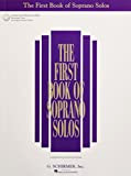 The First Book of Soprano Solos: Includes 2 Cds