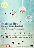 The ItsyBitsyKids Nursery Rhyme Songbook: 40 lead sheets arranged for voice and guitar (With Audiofiles) (English Edition)