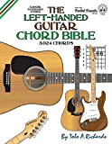 The Left-Handed Guitar Chord Bible: Standard Tuning 3,024 Chords