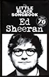 The Little Black Songbook: Ed Sheeran [Lingua inglese]