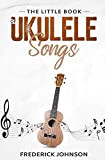 The Little Book of Ukulele Songs