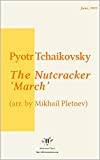 The Nutcracker, II. March - Tchaikovsky (for beginners): Arranged by Afternoon Piano (The Nutcracker - Tchaikovsky) (English Edition)