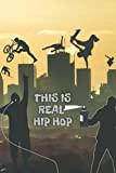 This Is Real Hip Hop - Book of Rhymes: Rap hip hop grime drill trap lyrics book for rappers trappers ...