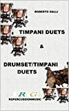 TIMPANI DUETS & DRUMSET / TIMPANI DUETS (English Edition)