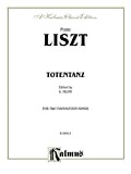 Totentanz (Danse Macabre): Piano Duo/Duet (2 Pianos, 4 Hands) (Kalmus Edition) (English Edition)