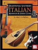 Traditional Southern Italian Mandolin & Fiddle Tunes: Mandolin and Fiddle Tunes Book with Online Audio