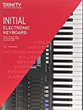 Trinity College London Electronic Keyboard Exam Pieces & Technical Work From 2019: Initial Grade: And Technical Work - Initial Grade