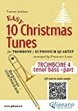 Trombone tenor bass /Euphonium B.C. 4 part of "10 Easy Christmas Tunes" for Trombone or Euphonium Quartet: Easy for Beginners ...