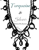 Turquoise & Silver: Wisdom of the Ancients (English Edition)