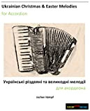 Ukrainian Christmas & Easter Melodies for Accordion (English Edition)