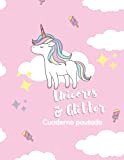 Unicorns & Glitter: cuaderno pautado: Libreta de 120 hojas con pentagramas para escribir música (22 x 28 cm)
