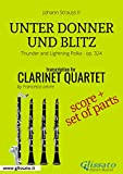 Unter Donner und Blitz - Clarinet Quartet score & parts: Thunder and Lightning Polka - op. 324 (English Edition)
