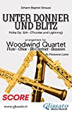 Unter donner und blitz - Woodwind Quartet (score): Polka Op. 324 - (Thunder and Lightning) (English Edition)