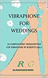 VIBRAPHONE FOR WEDDINGS: 10 Compositions