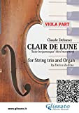 Viola part: Clair de Lune for String trio and Organ: "Suite bergamasque" third movement (English Edition)