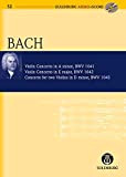 Violin Concerto in A Minor / Violin Concerto in E Major / Concerto for Two Violins in D Minor: A-moll ...