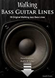 Walking Bass Guitar Lines: 15 Original Walking Jazz Bass Lines with Audio & Video (English Edition)