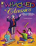 Whacked on Classics: Music of the Masters for Boomwhackers and Other Instruments, Includes Downloadable Audio