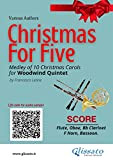 Woodwind Quintet Score "Christmas for five": medley of 10 Christmas Carols (Christmas for Five - medley for Woodwind Quintet Book ...