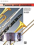 Yamaha Band Ensembles, Book 1 for Flute or Oboe (Yamaha Band Method) (English Edition)