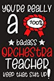 You're really a 100% badass orchestra teacher keep that shit up: 6x9 Blank Lined Notebook - Funny & Cool Wide ...